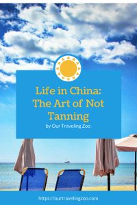 Life in China The Art of Not Sun Tanning