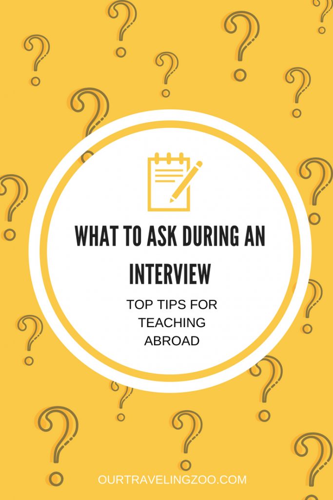 What to Ask During Your Interview: Top Tips for Teaching Abroad | Our ...