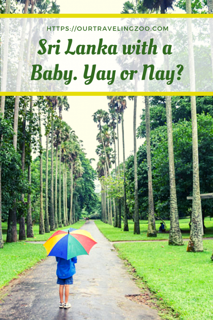 Sri Lanka with a baby was our first international trip with a baby. Can you travel to Sri Lanka with a baby? We think so--here's why. Read on to find out.